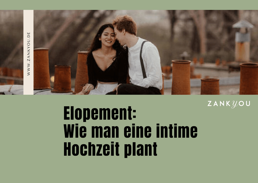 Elopement-Planung: Tipps und Ideen für eine intime Hochzeitserfahrung