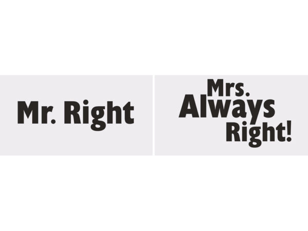 Dekoration Weiße Hochzeitsschilder mit schwarzer Beschriftung: "Mr. Right" und "Mrs. Always Right!"